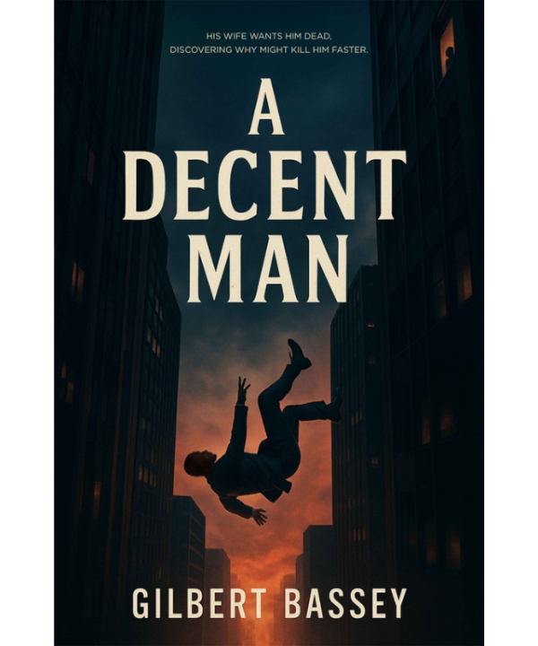 A decent man by Gilbert Bassey