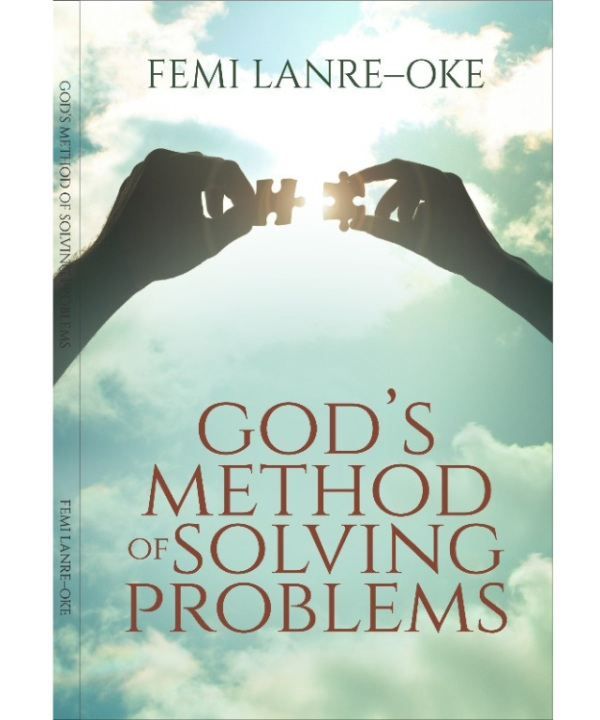 God's method of solving problems by Femi Lanre-Oke