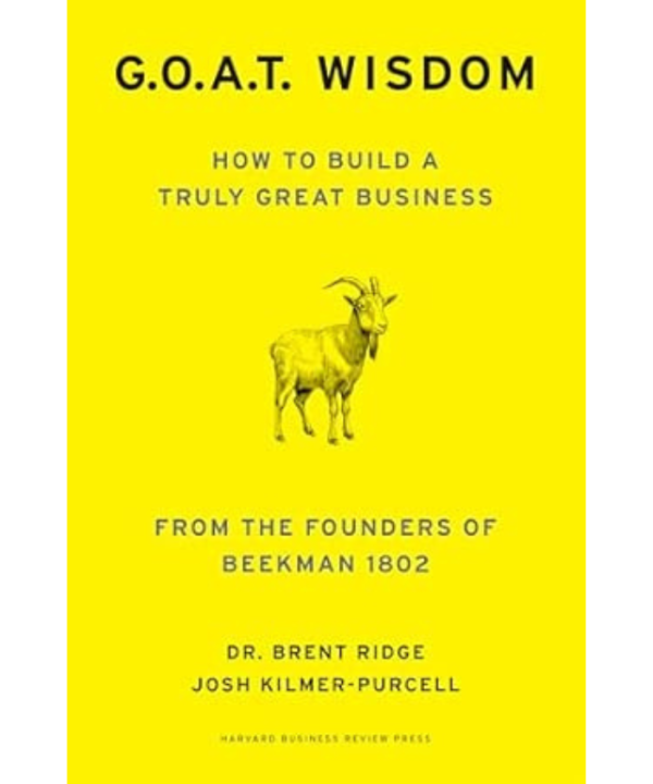 GOAT wisdom by Dr. Brent Ridge (Author), Josh Kilmer-Purcell