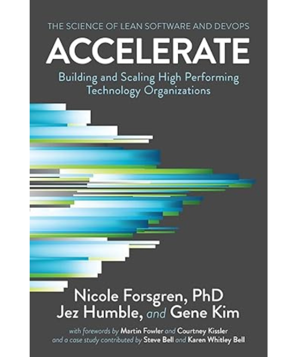 Accelerate by Nicole Forsgren, Jez Humble