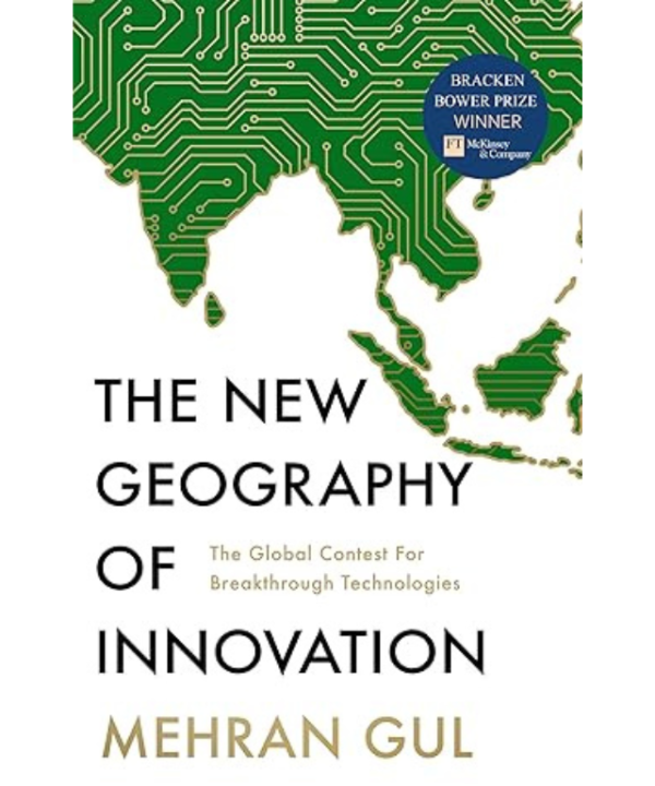 The new geography of innovation by Mehran Gul