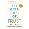 The seven rules of trust by Jimmy Wales