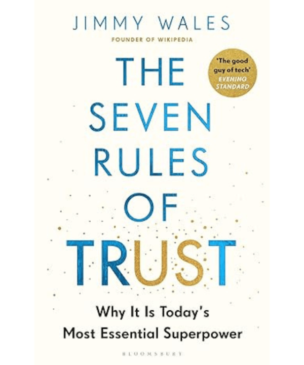 The seven rules of trust by Jimmy Wales