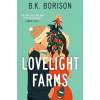 Lovelight farms by B.K. Borison