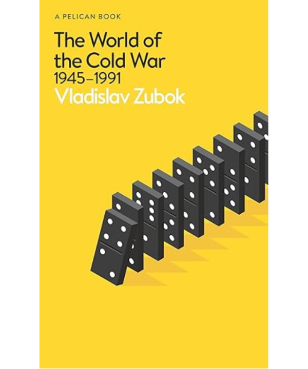 The world of the cold war by Vladislav Zubok