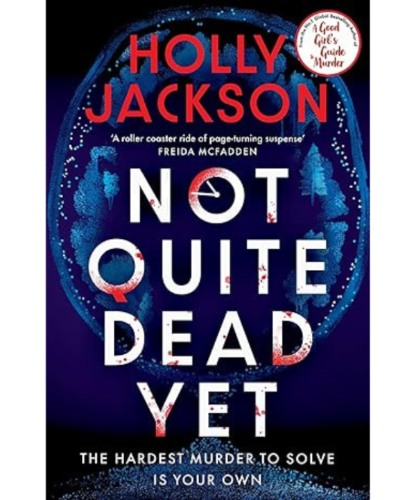 Not quite dead yet by Holly Jackson
