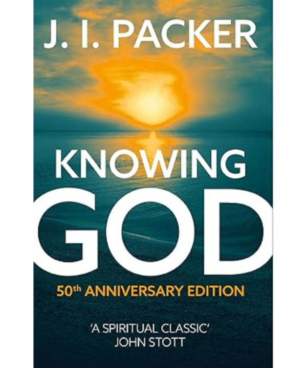 Knowing God by J.I. Packer