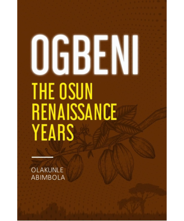 Ogbeni, the Osun renaissance years by Olakunle Abimbola